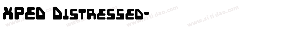 XPED Distressed字体转换
